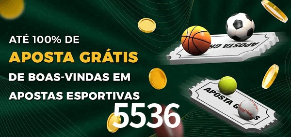 5536bet Ate 100% de Aposta Gratis